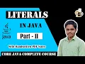 Lec-1 6 Literals in Java Part-2 Boolean Char String Literal 1 7v Enhancements to Literals