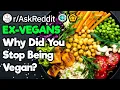 EX-VEGANS Why Did You Start Eating Meat Again