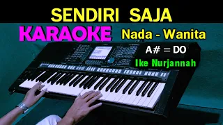 Download SENDIRI SAJA - Ikke Nurjanah | KARAOKE Nada Wanita, HD MP3