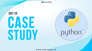 Case Study Day 18 Learn Python Python Tutorial Python Learning Learnbay