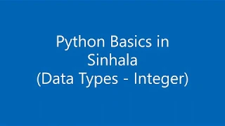 1 Python Basics in Sinhala 1 Data Types - Integer