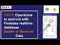 4 Delete Data into Firebase Realtime Database in Android