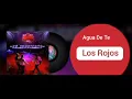 Los Rojos agua de te
