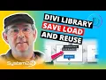Divi Theme Library Save Load And Reuse