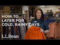 How to Layer for Cold Rainy Days L L Bean