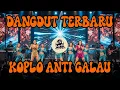 Dangdut Koplo Terbaru 2025 🔥 Anti Ngantuk Full Bass Remix Enak \u0026 Viral | Lo-Fi Onlineku