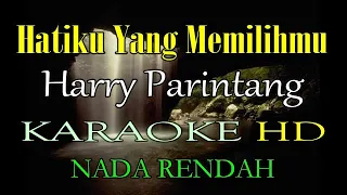 Download HATIKU YANG MEMILIHMU KARAOKE NADA RENDAH HARRY PARINTANG MP3