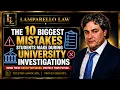 The 10 Biggest Mistakes Students Make During University Investigations