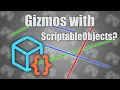Unity Gizmos Lines with Scriptable Objects - Do it using Handles