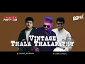 Download Lagu DONZ Party Mix Vol 7 - Vintage Thala Thalapathy Mix