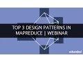 Top 3 Design Patterns in MapReduce Webinar - 1 Edureka