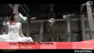 Download The Fatima feat. Gwen Priscilla - Aku Kamu Dia (Official Music Video) MP3