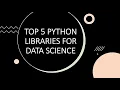 Top 5 Python libraries for Data Science Data Science for beginners with Python Free