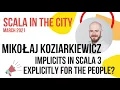 Implicits in Scala 3 - Explicitly for the People by Mikolaj Koziarkiewicz