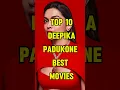 Lagu Top 10 Deepika padukone best movies #shorts #top10 #movie