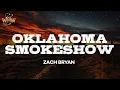 Zach Bryan - Oklahoma Smokeshow