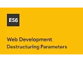 JavaScript ES6 - Destructuring Parameters