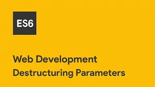 JavaScript ES6 - Destructuring Parameters