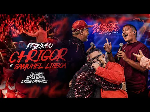 Clipe de Eu Choro / Nessa Manhã / O Show Continuou - Pezinho