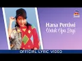 Download Lagu Hana Pertiwi - Untuk Apa Lagi (Official Lyric Video)