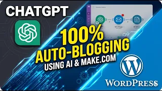 How to Automate a WordPress Blog Using ChatGPT and Make com Wordpress AI Automation