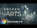 Broken Harts Now Streaming on discovery