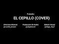 El cepillo - Fulanito (cover)