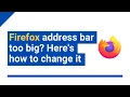 Firefox address bar too big Here s how to change it