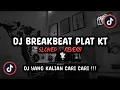 Download Lagu DJ BREAKBEAT PLAT KT SLOWED VIRAL TIKTOK TERBARU 2023 !!!