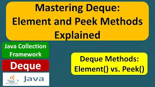 Mastering Deque Element and Peek Methods Explained Java Collection Framework