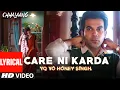 Download Lagu Chhalaang: Care Ni Karda (Lyrical) Rajkummar R, Nushrratt B | Yo Yo Honey Singh, Alfaaz, Hommie D