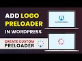 How to create custom preloader in WordPress website How to add logo preloader in WordPress