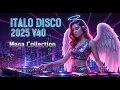 Download Lagu ITALO DISCO 2025 V40 Mega Collection