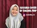 Download Lagu HAVANA - CAMILA CABELLO ft YOUNG THUG (COVER BY RACHEL) | 1 MINUTE |