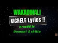 Download Lagu Wakadinali -  Kichele  - Ares66 ft Domani$ skillo (official lyrics)