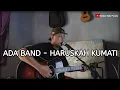 Download Lagu ADA BAND - HARUSKAH KUMATI | Cover Ramdani Ciptama