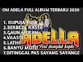 Download Lagu OM ADELA FULL ALBUM TERBARU 2020