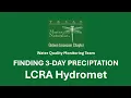 Finding 3-Day Precipitation on LCRA Hydromet Map - TMN GLC Water Quality Monitoring Group