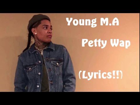 Download MP3 Young M.A - Petty Wap ( Lyrics )