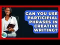 Download Lagu Can You Use Participial Phrases In Creative Writing? - The Language Library
