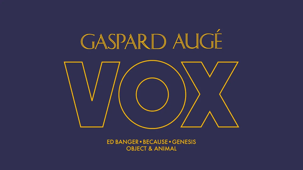 Gaspard Augé - Vox (Official Audio)