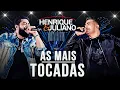 Lagu Henrique e Juliano |As Mais Tocadas e Músicas Novas