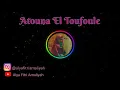 Download Lagu Atouna El Toufoule with Audio Lyric