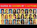 Guess the TV Show by 3 Actors 50 Shows TV Show Quiz