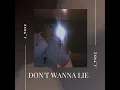 Download Lagu J_Trxz - Don't wanna lie