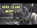 Download Lagu Patah tulang _ meggy z persi remik musik