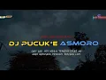Download Lagu DJ (PUCUK 'E ASMORO) cah ayu Ojo mbok terusno // N D X AKA slow bass