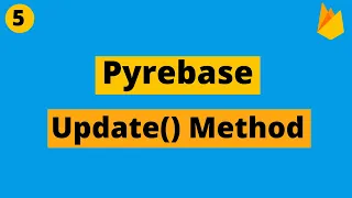 Python With Firebase Update Method Pyrebase Tutorial