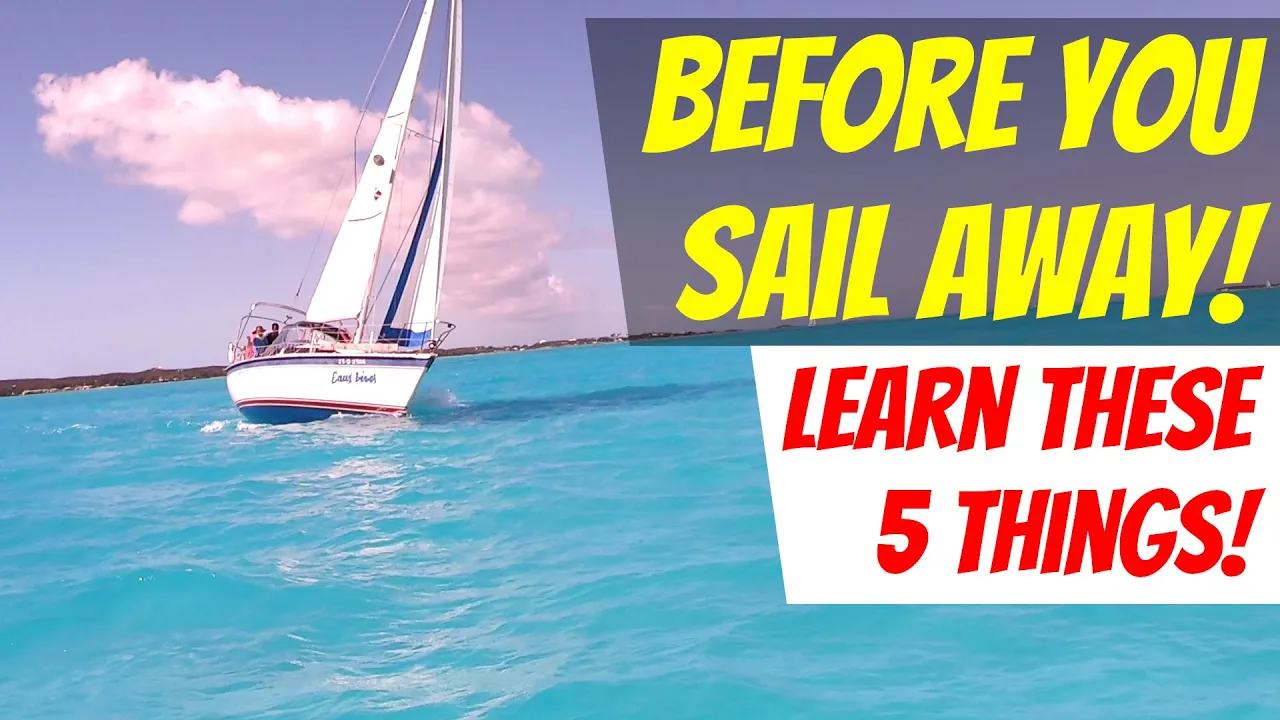 FIVE CRITICAL Lessons to Learn BEFORE you Set Sail – Ep 336 – Lady K Sailing
