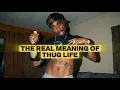 Tupac Shakur The Real Meaning of Thug Life